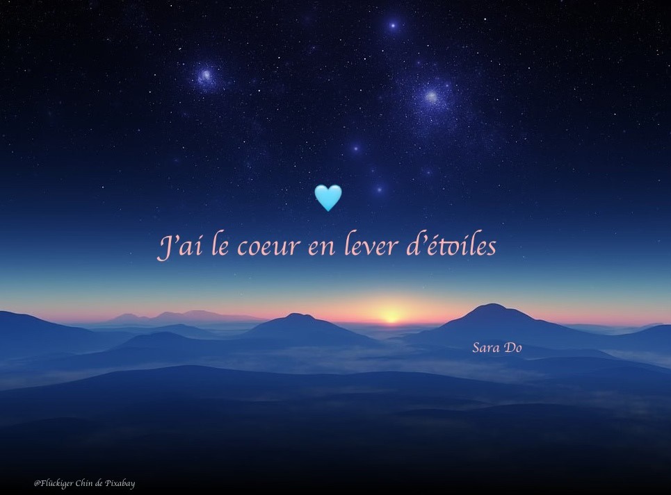 J\\\'ai le coeur en lever d\\\'étoiles, Sara Do Terragalice