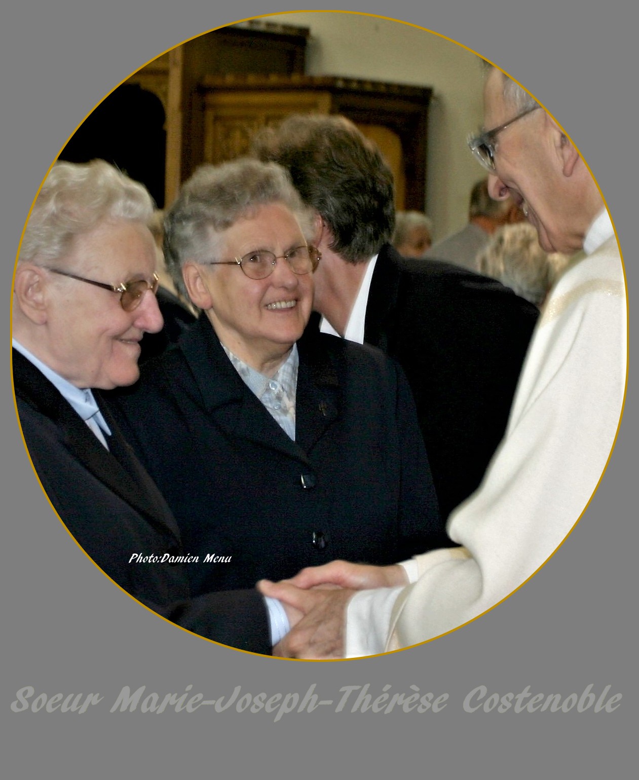 Au centre de la photo, Soeur Marie-Joseph-Thérèse avait en juillet 2006 fêté son jubilé de cinquante années de religieuse au même titre que Soeur Marie-Louise Baelden.