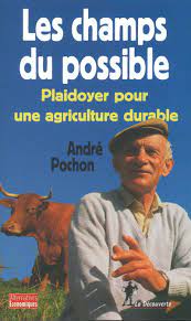 Les champs du possible - André Pochon - Éditions La Découverte