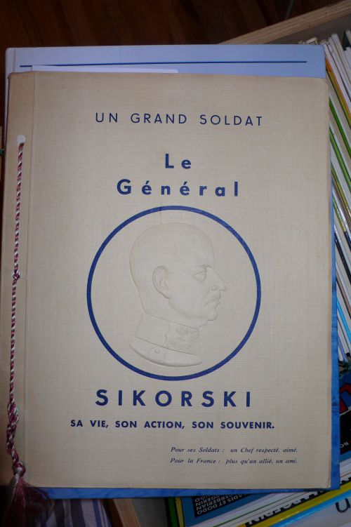 Un grand Soldat : Le Général SIKORSKI - Sa vie, son action, son souvenir