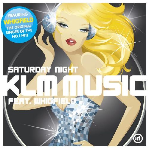 klm feat. whigfield - saturday night 2008
