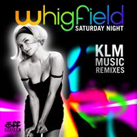 WHIGFIELD - SATURDAY NIGHT 2008 (KLM REMIXES) pochette n°2