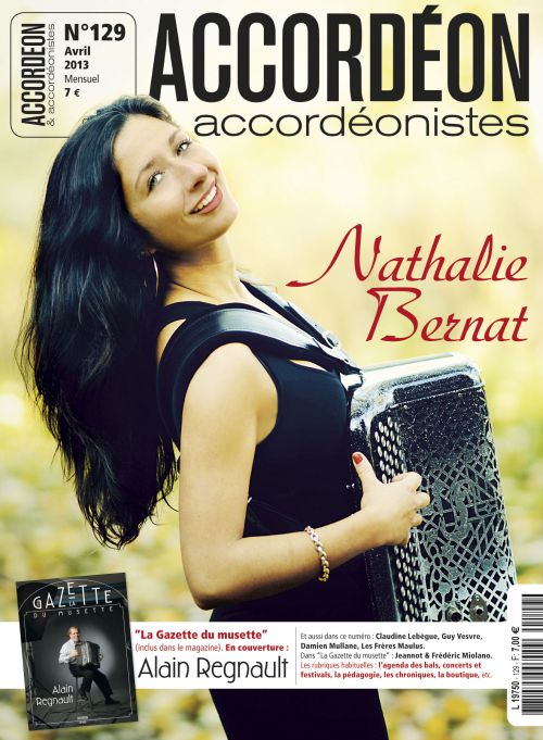 Nathalie BERNAT en COUVERTURE du Magasine ACCORDEON & ACCORDEONISTES en avril 2013 : La reconnaissance du métier et du public pour la Belle d'Auvergne.