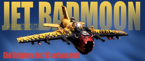 Jet-badmoon-Gluc-Skyfighter-et-Mer2D2 by Gotzork (1).jpg