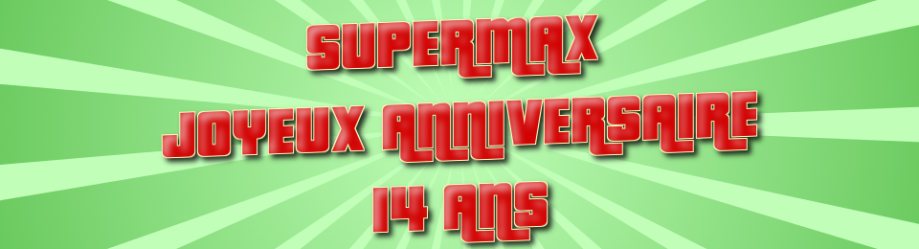 supermax 14 ans