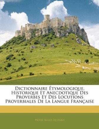 P M Quitard Dictionnaire Des Proverbes Et Des Locutions - 