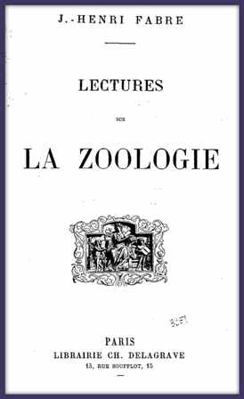 Lectures_sur_la_zoologie_par_[...]Fabre_Jean-Henri_bpt6k5683524q_001.jpg