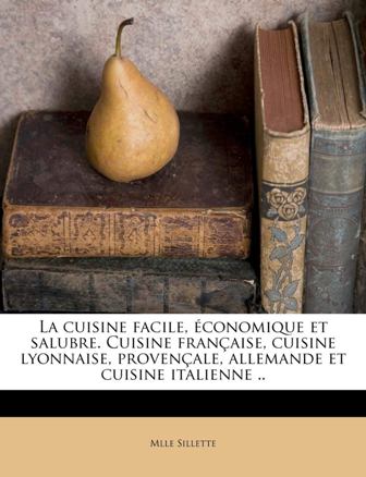 La cuisine facile économique et salubre – Mlle Sillette.jpg