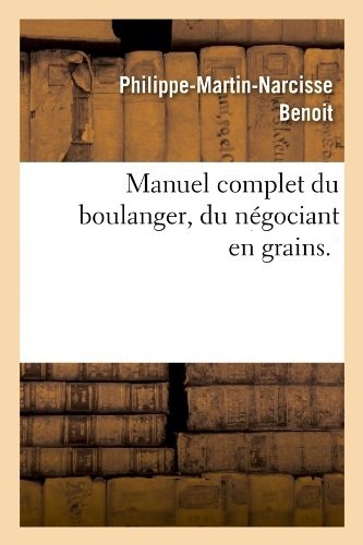 Philippe Benoit - Manuel complet du boulanger.jpg