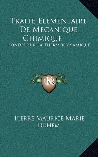 EBOOK Pierre Duhem - Traité élémentaire de mécanique chimique.jpg