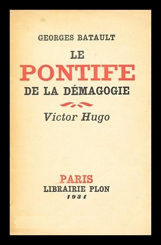 Georges Batault - Le pontife de la démagogie Victor Hugo.jpg