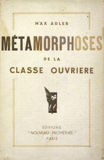Max Adler - Métamorphoses de la classe ouvrière.jpg