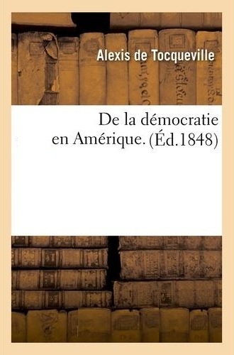 Alexis de Tocqueville  -  De la démocratie en Amérique.jpg