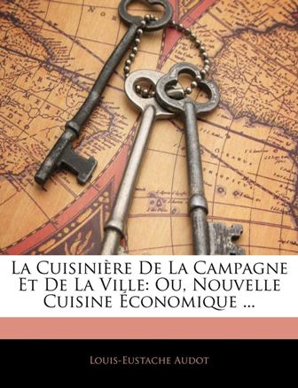 Louis-Eustache Audot - La cuisinière de la campagne et de la ville .jpg