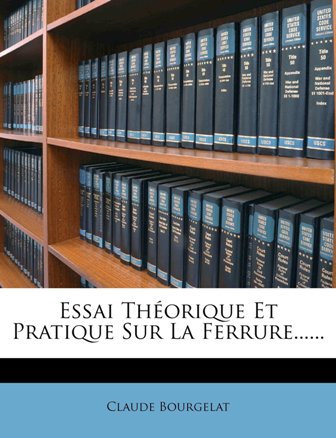 Claude Bourgelat - Essai théorique et pratique sur la ferrure.jpg