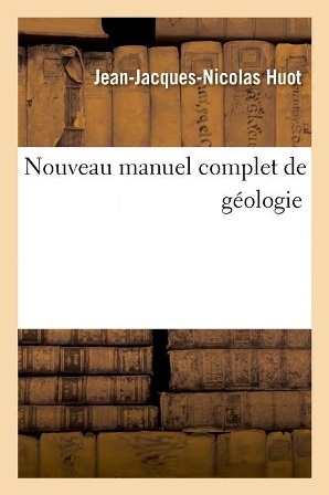 J. J. N. Huot - Nouveau manuel complet de géologie.jpg