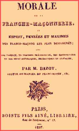 E. - F.  Bazot - Morale de la franche-maçonnerie.jpg