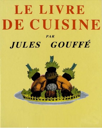 Jules Gouffé  - Le livre de cuisine .jpg