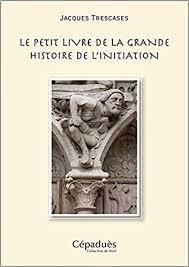 Le petit livre de la grande histoire de l'initiation.jpg