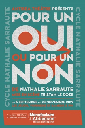 affiche 2110944_pour-un-oui-ou-pour-un-non-ou-cycle-sarraute-manufacture-des-abbesses-paris-18.jpg