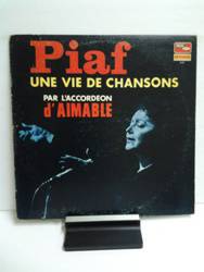 Piaf Edith  Piaf Une vie de chansons par l’accordéon d’Aimable.jpg