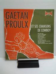 Proulx Gaétan  Gaétan Proulx et ses chansons de cowboy.jpg