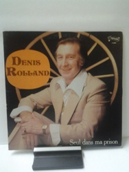 Rolland Denis  Seul dans ma prison.jpg