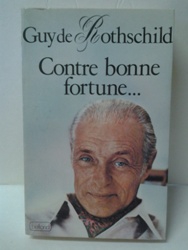 Contre bonne fortune... - Guy de Rothschild.jpg