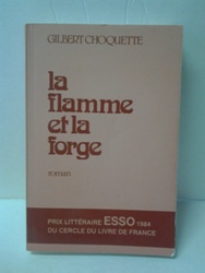 La flamme et la forge - Gilbert Choquette.jpg