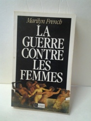 La guerre contre les femmes - Marilyn French.jpg