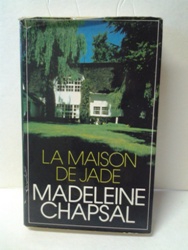 La maison de Jade - Madeleine Chapsal.jpg