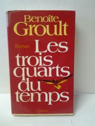 Les trois quarts du temps - Benoîte Groult.jpg