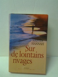 Sur de lointains rivages - Kristin Hannah.jpg