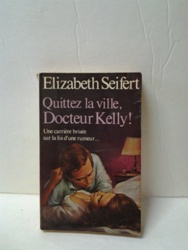 2-Quittez la ville Docteur Kelly - Elizabeth Seifert.jpg