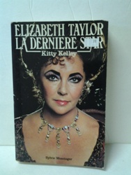 Elisabeth Taylor- La dernière star - Kitty Kelley.jpg