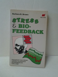 Stress & bio-feedback - Barbara B. Brown.jpg