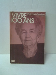 Vivre 100 ans - Dr. Lionel Gendron.jpg