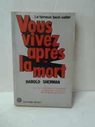 Vous vivez après la mort - Harold Sherman.jpg