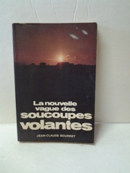 La nouvelle vague des soucoupes volantes - Jean-Claude Bourret.jpg