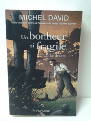 Un bonheur si fragile -Le drame - Michel David - 2.jpg