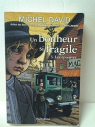 Un bonheur si fragile -Les épreuves - Michel David - 3.jpg