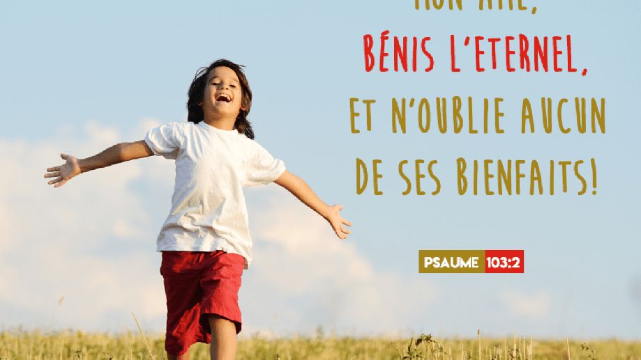 mon-ame-benis-leternel-et-noublie-aucun-de-ses-bienfaits