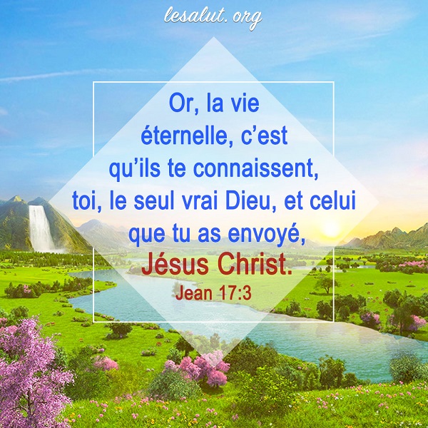 Or-la-vie-éternelle-c’est-qu’ils-te-connaissent-toi-le-seul-vrai-Dieu-et-celui-que-tu-as-envoyé-Jésus-Christ