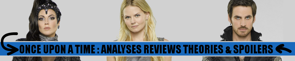 Once Upon A Time : Analyse Reviews Théories et Spoilers