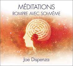 Amazon.fr - Méditations - Rompre avec soi-même - Livre audio 2CD - Dispenza,  Joe - Livres