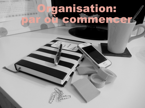 organisation: par où commencer