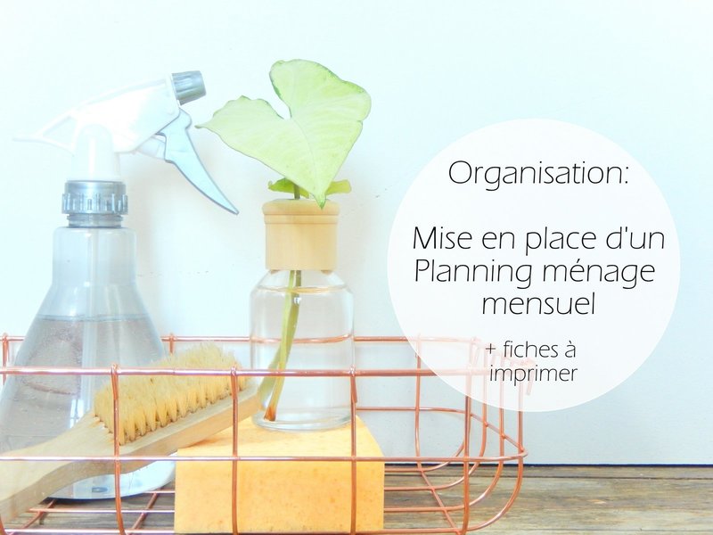 Organisation ménage, Planning de nettoyage, Maison propre