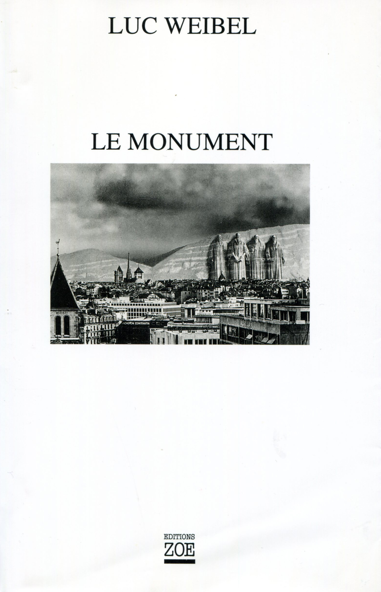 1994 Weibel Luc Le Monument 01.jpg