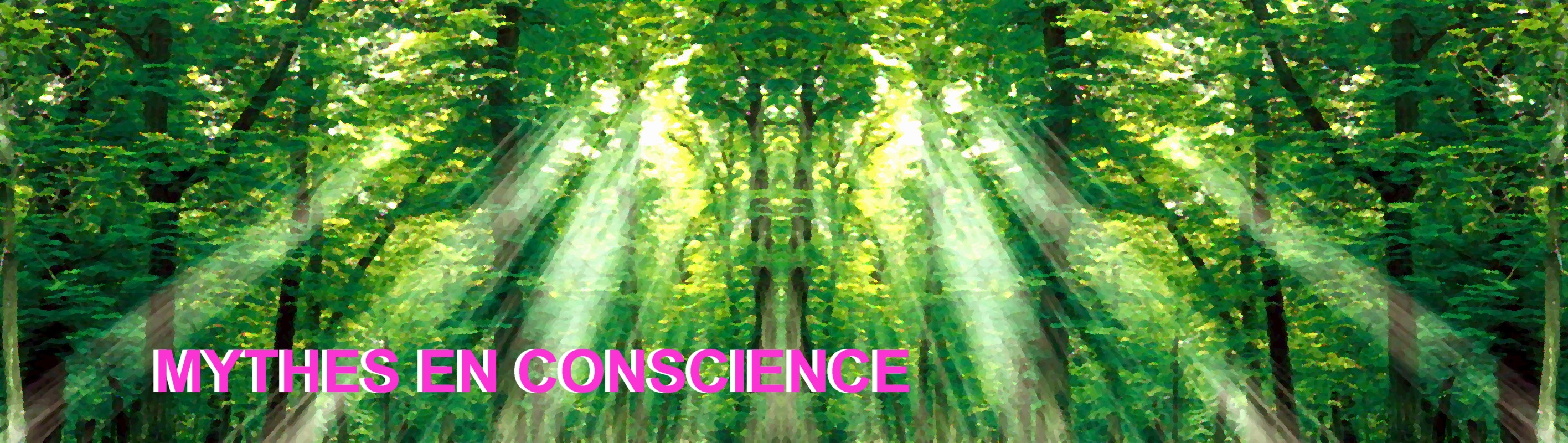 MYTHES EN CONSCIENCE