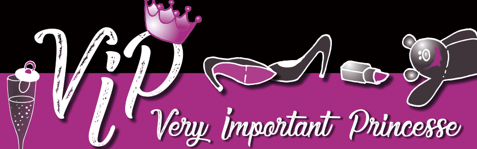 Attention VIP (Very Important Princesse)!